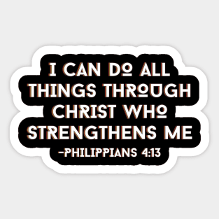 I can do all things through Christ who strengthens me | Bible Verse Sticker